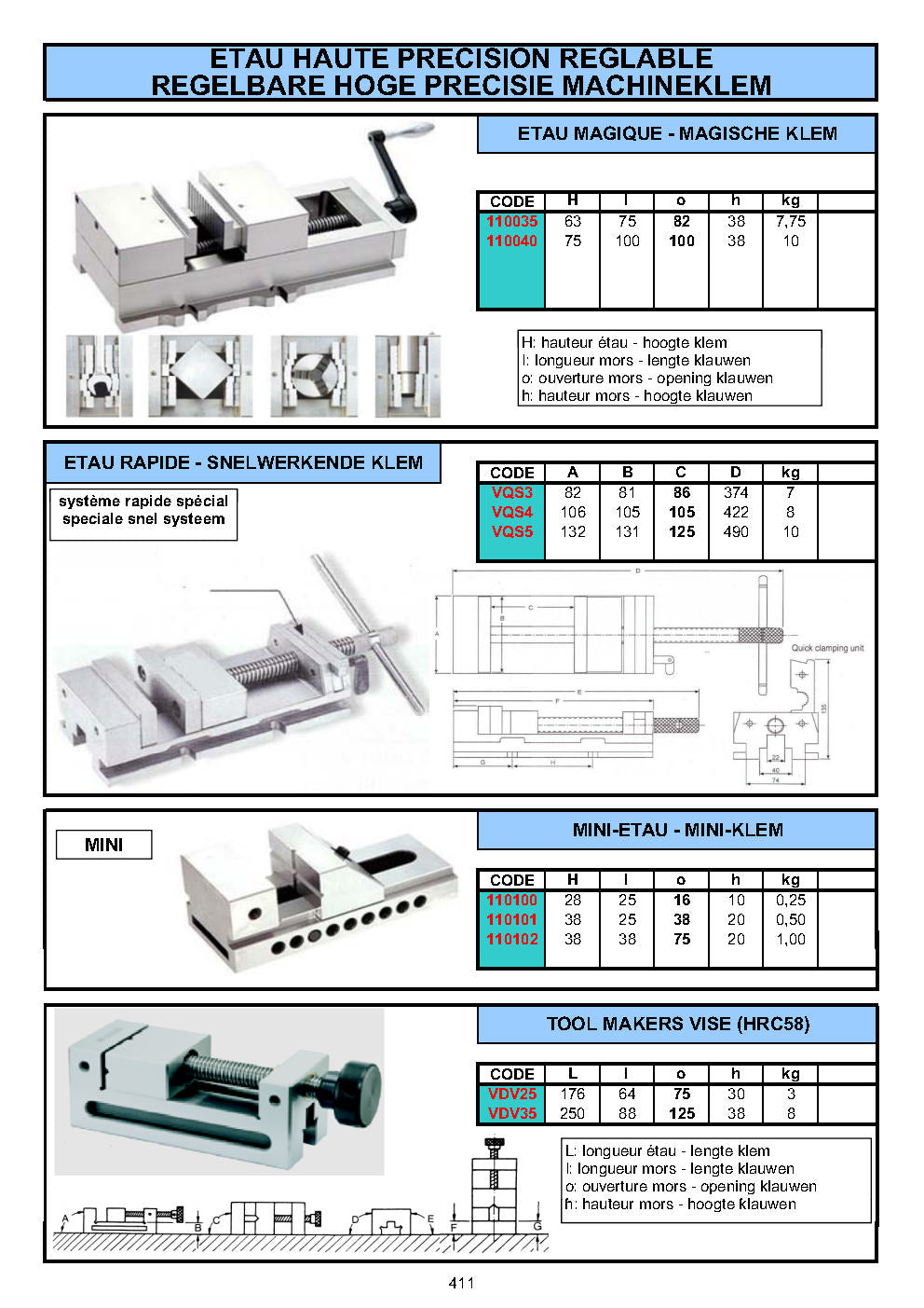 ETAUX MACHINE DE PRECISION - HOGE PRECISIE MACHINEKLEMMEN - MACHINE VISES