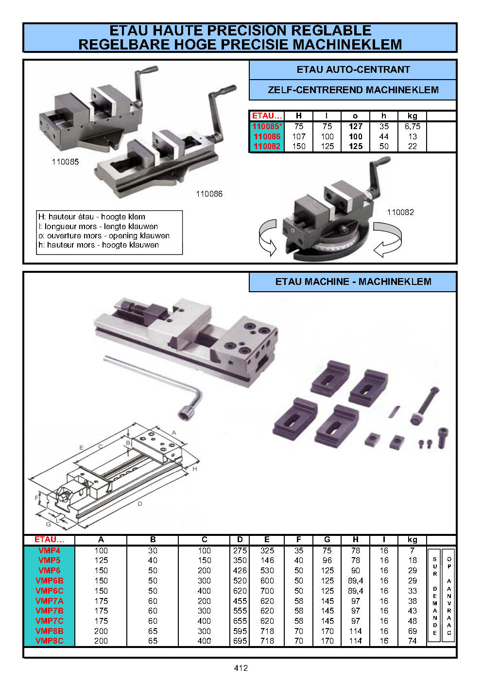 ETAUX MACHINE DE PRECISION - HOGE PRECISIE MACHINEKLEMMEN - MACHINE VISES