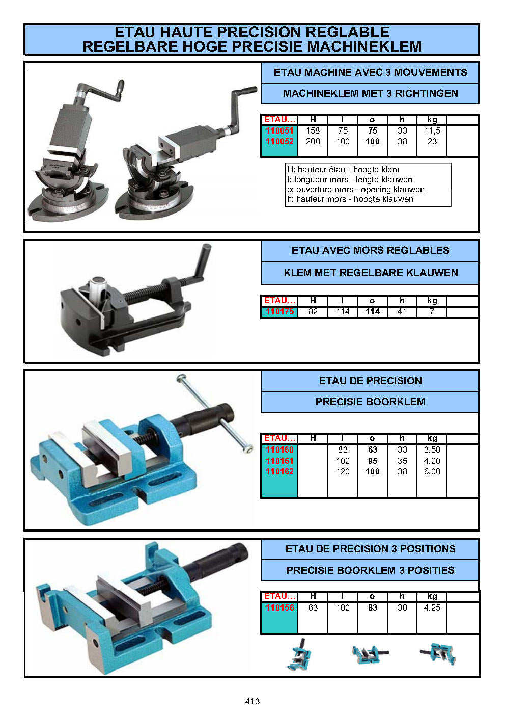 ETAUX MACHINE DE PRECISION - HOGE PRECISIE MACHINEKLEMMEN - MACHINE VISES