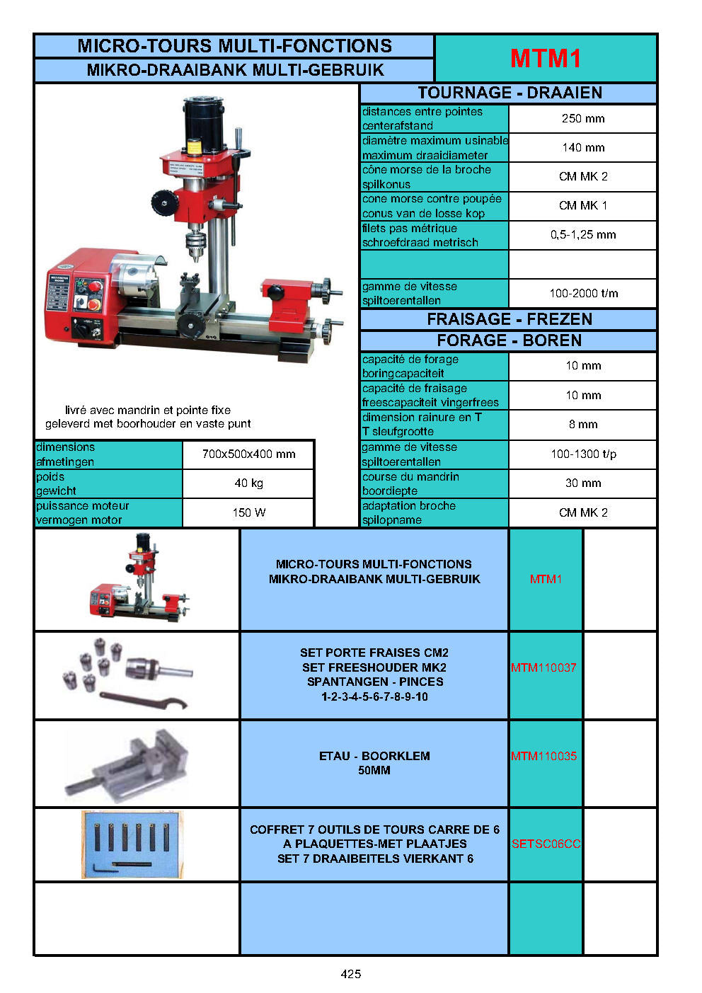 MINI -TOURS / MINI-FRAISEUSES - MINI-DRAAIBANK / MINI-FREESMACHINE - MINI-LATHE / MINI DRILLING MILLING MACHINE