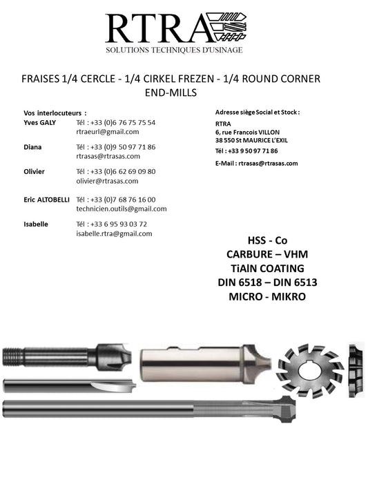 FRAISES 1/4 CERCLE - 1/4 CIRKEL FREZEN - 1/4 ROUND CORNER END-MILLS