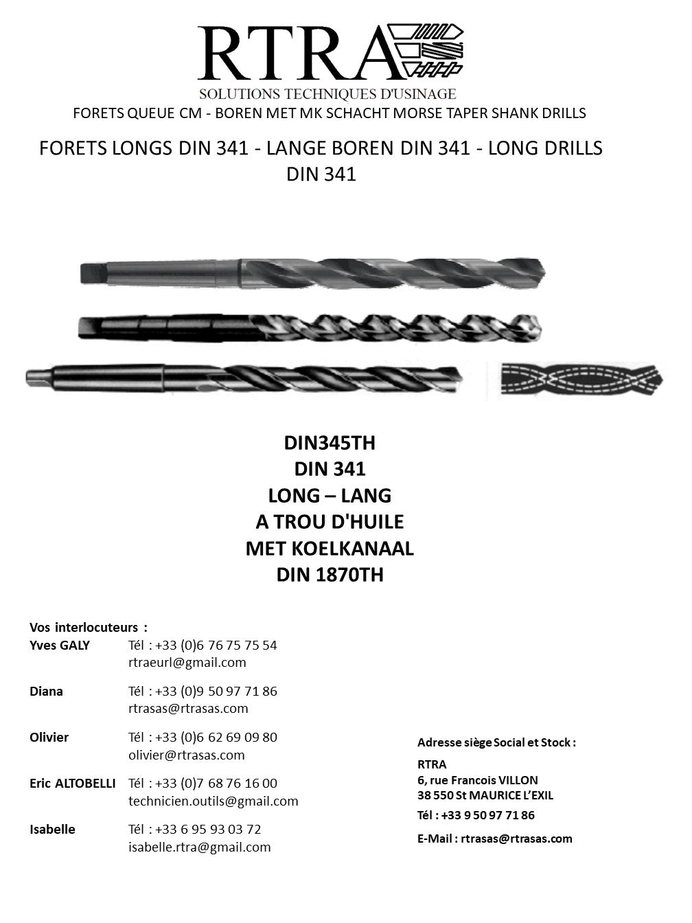 FORETS CM LONGS ET EXTRA LONGS DIN 341 - LANGE BOREN DIN 341 - LONG DRILLS DIN 341