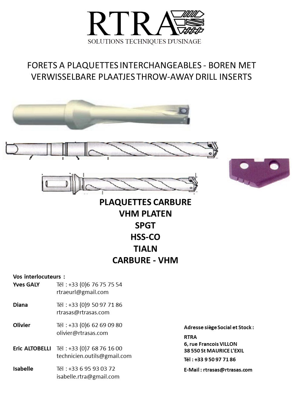 FORETS A PLAQUETTES INTERCHANGEABLES - BOREN MET VERWISSELBARE PLAATJES THROW-AWAY DRILL INSERTS